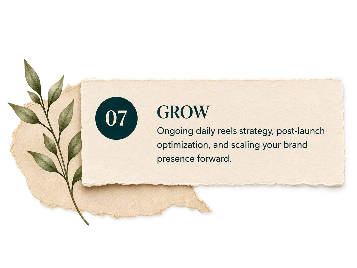 07 GROW — Ongoing daily reels strategy, post-launch optimization, and scaling your brand presence forward.